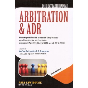 Asia Law House's Arbitration & ADR Including Conciliation, Mediation & Negotiation For BSL & LLB by Dr. U. Pattabhi Ramiah